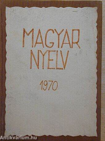 Magyar Nyelv 1970/1-4.