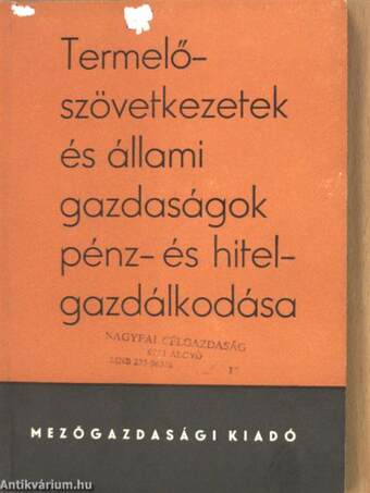 Termelőszövetkezetek és állami gazdaságok pénz- és hitelgazdálkodása