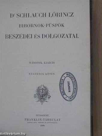 Dr. Schlauch Lőrincz bíbornok-püspök beszédei és dolgozatai IV.