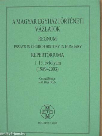 A Magyar Egyháztörténeti Vázlatok repertóriuma 1-15. évfolyam (1989-2003)