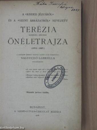 A «kisded Jézusról» és a «Szent Ábrázatról» nevezett Terézia kármelita apácának önéletrajza