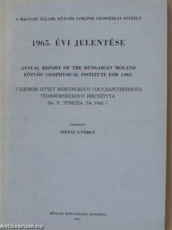 A Magyar Állami Eötvös Loránd Geofizikai Intézet 1965. évi jelentése