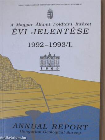 A Magyar Állami Földtani Intézet évi jelentése 1992-1993/I.