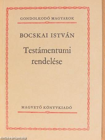 Bocskai István Testámentumi rendelése
