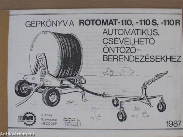 Gépkönyv a Rotomat-110, -100S, -110R automatikus, csévélhető öntözőberendezésekhez