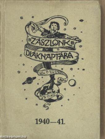 Zászlónk diáknaptára 1940-41.