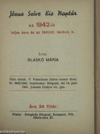 Jézus Szíve Kis Naptár az 1942-ik teljes évre és az 1941/42. tanévre is