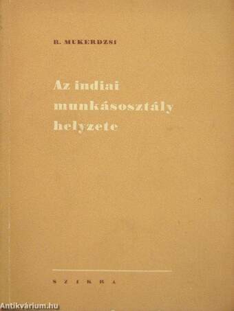 Az indiai munkásosztály helyzete