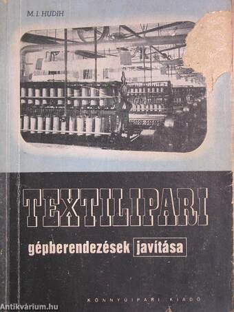 Textilipari gépberendezések javítása