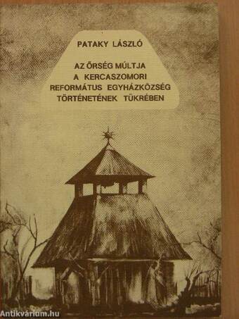 Az Őrség múltja a Kercaszomori Református Egyházközség történetének tükrében