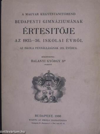 A magyar kegyestanitórend budapesti gimnáziumának értesítője az 1935-36. iskolai évről