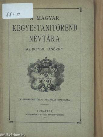 A Magyar Kegyestanítórend Névtára az 1937/38. tanévre