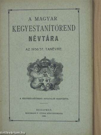 A Magyar Kegyestanítórend Névtára az 1936/37. tanévre