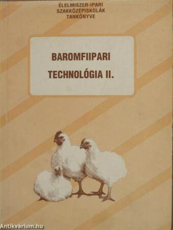 Baromfiipari technológia II.