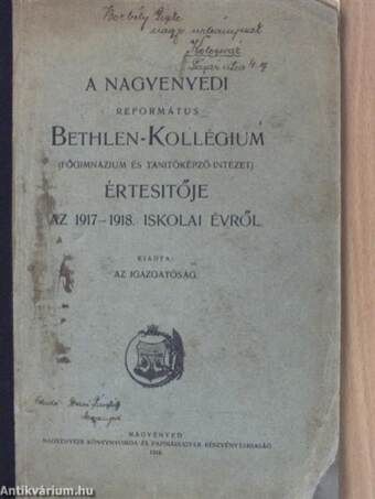 A nagyenyedi református Bethlen-Kollégium (főgimnázium és tanítóképző-intézet) értesítője az 1917-1918. iskolai évről