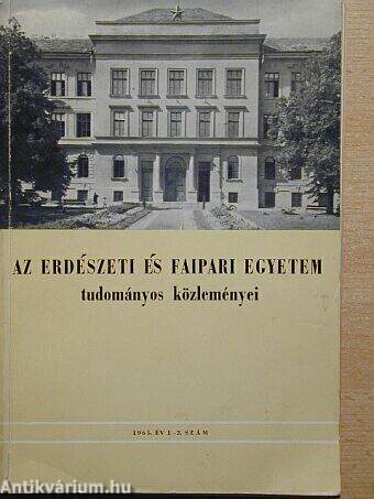 Az Erdészeti és Faipari Egyetem tudományos közleményei 1965/1-2.