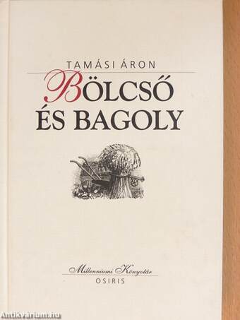 Bölcső és Bagoly/Vadrózsa ága