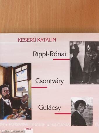 Rippl-Rónai, Csontváry, Gulácsy