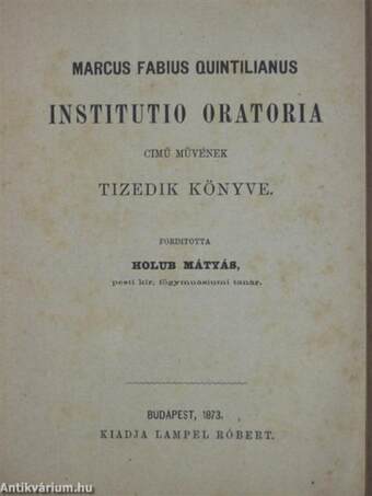 Marcus Fabius Quintilianus Institutiones Oratoria czimü művének tizedik könyve