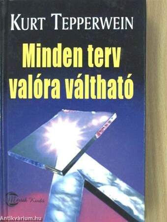 Minden terv valóra váltható