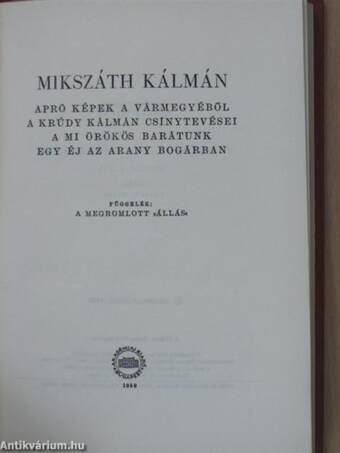 Apró képek a vármegyéből/A Krúdy Kálmán csínytevései/A mi örökös barátunk/Egy éj az Arany Bogárban