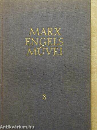 Karl Marx és Friedrich Engels művei 3.