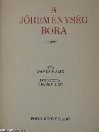 A jóreménység bora I-III.