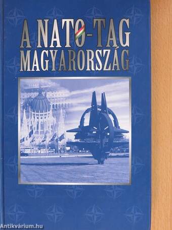 A NATO-tag Magyarország/Hungary: A member of Nato