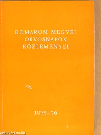 Komárom megyei orvosnapok közleményei 1975-76