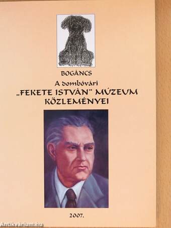 Bogáncs - A dombóvári "Fekete István" Múzeum Közleményei 2007-2008 I-II.