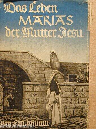 Das Leben Marias der Mutter Jesu