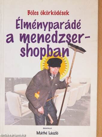 Élményparádé a menedzser-shopban