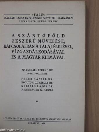 A szántóföld okszerű művelése, kapcsolatban a talaj életével, vízgazdálkodásával és a magyar klimával