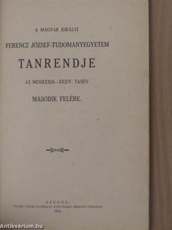 A magyar királyi Ferencz József-Tudományegyetem Tanrendje az 1933-34. tanév második felére