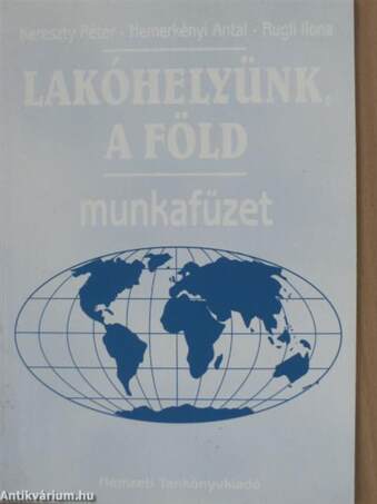 Lakóhelyünk, a Föld - Munkafüzet