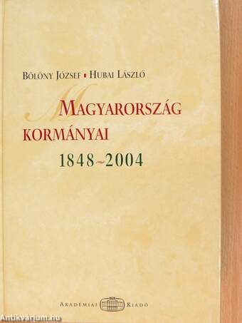 Magyarország kormányai 1848-2004.