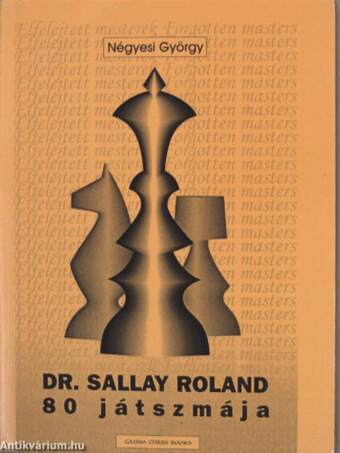 Dr. Sallay Roland 80 játszmája