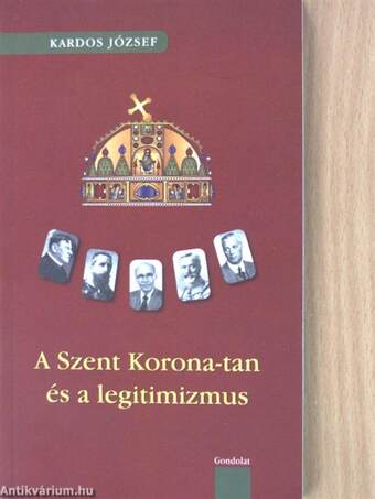 A Szent Korona-tan és a legitimizmus