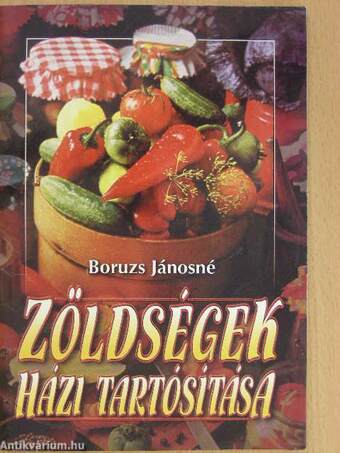 Zöldségek házi tartósítása