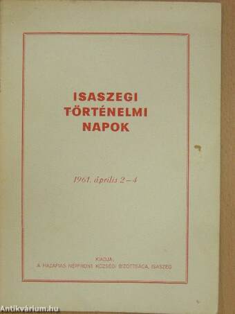 Isaszegi történelmi napok 1961. április 2-4.