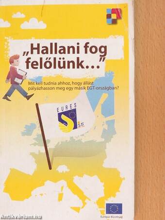 "Hallani fog felőlünk..."