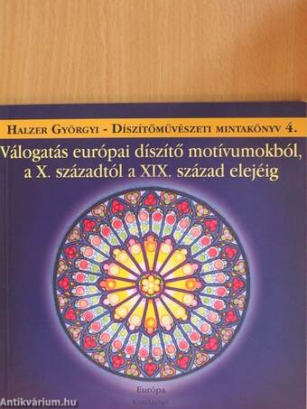 Válogatás európai díszítő motívumokból, a X. századtól a XIX. század elejéig