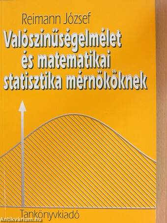 Valószínűségelmélet és matematikai statisztika mérnököknek