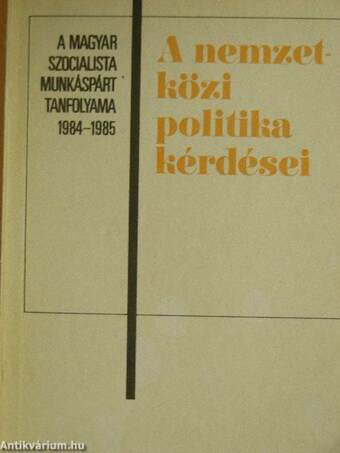 A nemzetközi politika kérdései 1984-1985