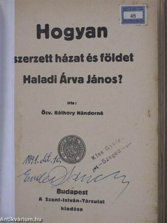 Hogyan szerzett házat és földet Haladi Árva János?