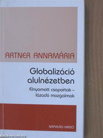 Globalizáció alulnézetben