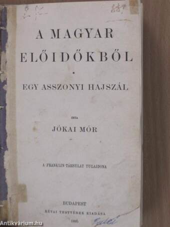 A magyar előidőkből/Egy asszonyi hajszál