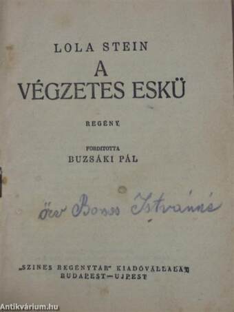 A végzetes eskü/A váratlan ajándék/A győzedelmes asszony