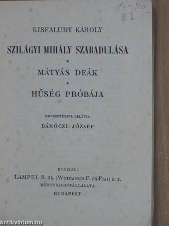 Szilágyi Mihály szabadulása/Mátyás Deák/Hűség próbája