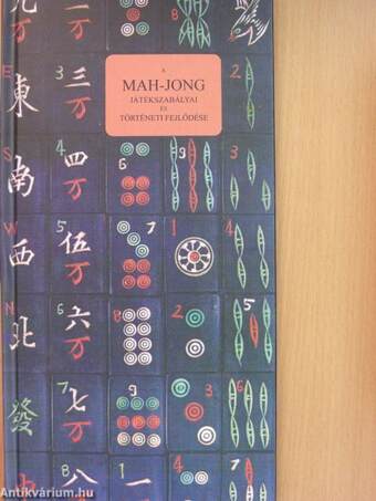 A Mah-Jong játékszabályai és történeti fejlődése